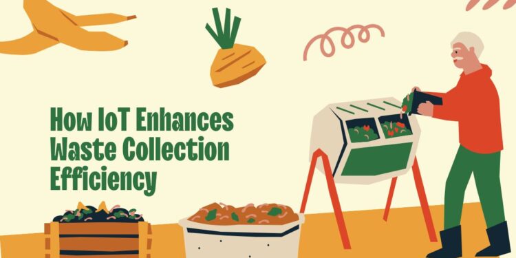 How IoT Enhances Waste Collection Efficiency