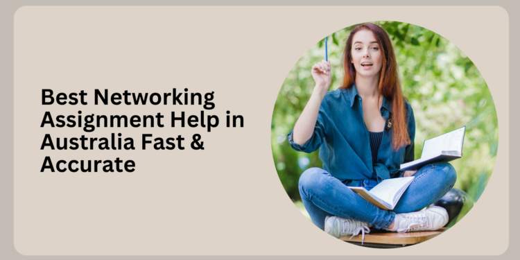 Best-Networking-Assignment-Help-in-Australia-Fast-and-Accurate