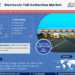 Global Electronic Toll Collection Market, Share, Trends, Demand  