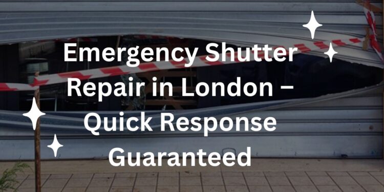 emergency-shutter-repair-in-london