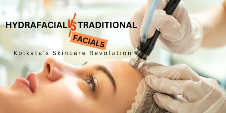 hydrafacial in Kolkata, skincare in Kolkata