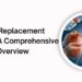 Joint Replacement Surgery:A Comprehensive Overview