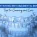 How to Properly Maintain and Clean Your Invisible Braces