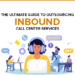 Outsourcing Inbound Call Center Services
