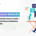 Top Custom Website Development Services in India Spirehubs
