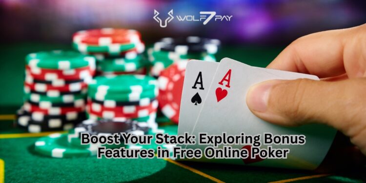 Boost Your Stack Exploring Bonus Features in Free Online Poker