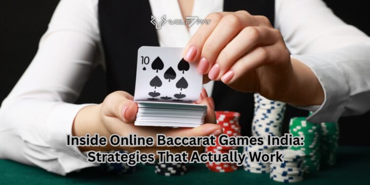 Inside Online Baccarat Games India Strategies That Actually Work