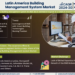 Latin America Building Management System Market to Witness 7.5% CAGR Growth Amid Rising Demand and Innovation