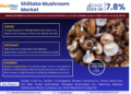 Shiitake Mushroom Market Poised for Strong 7.8% CAGR Through 2030 | Size & Opportunity Insights