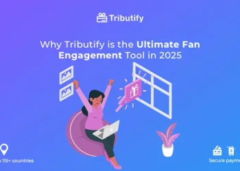 Why Tributify is the Ultimate Fan Engagement Tool in 2025