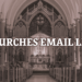 Churches Email List: A Comprehensive Guide for Outreach and Engagement