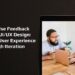 How to Use Feedback Loops in UI/UX Design: Enhancing User Experience Through Iteration