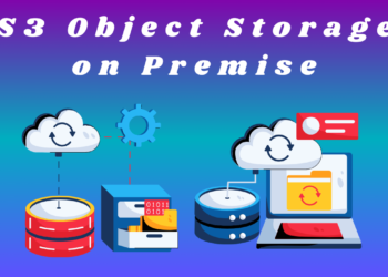 S3 Object Storage on Premise
