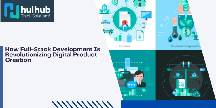 How Full-Stack Development Is Revolutionizing Digital Product Creation