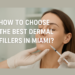 How to Choose the Best Dermal Fillers in Miami?