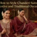 How to Style Chanderi Suits for Festive and Traditional Occasions