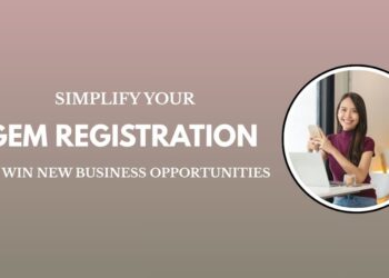 Simplify Your GeM Registration and Win New Business Opportunities