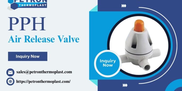 PPH Air Release Valve