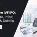 Gaudium IVF & Women Health IPO – GMP, DRHP & Details