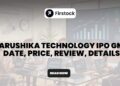 Marushika Technology IPO – Dates, GMP & Guide