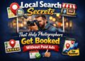 Local Search Secrets That Help Photographers Get Booked Without Paid Ads