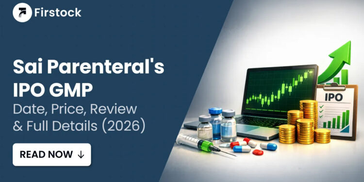 Sai Parenterals IPO GMP Trends & Investment Guide