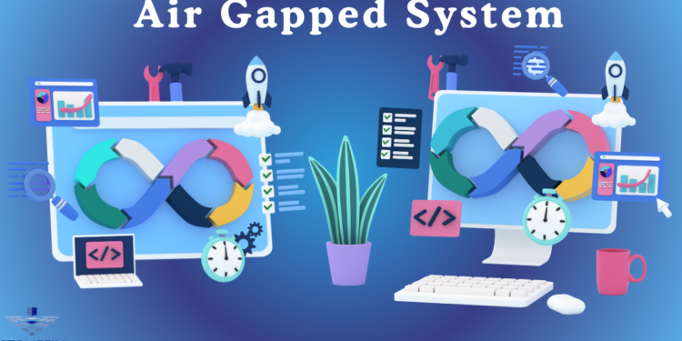 Air Gapped System