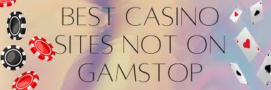Best Non GamStop Casinos Play Freely and Excitingly Best Non GamStop Casinos Play Freely and Excitingly