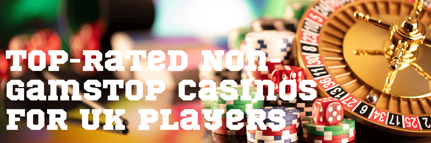 Explore New Online Casinos Not Registered with GamStop -976603262