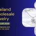 wholesale jewelry thailand