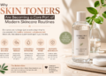 Why Skin Toners Are Becoming a Core Part of Modern Skincare Routines